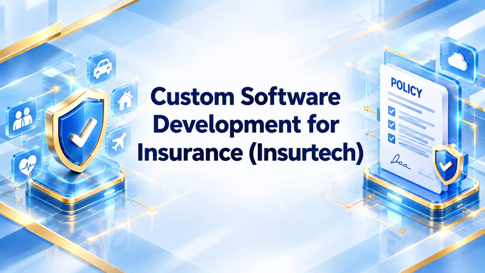 Custom Software Development for Insurance (Insurtech)